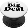 I'm A Big Deal Sono un grosso problema PopSockets PopGrip Adesivo