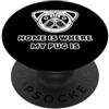 Maria And Flox Home is Where My Pug Is Funny Dog Lover Pigiama PopSockets PopGrip Adesivo