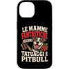Umorismo Mamme Tatuate Custodia per iPhone 14 LE MAMME FANTASTICHE HANNO TATUAGGI E PITBULL