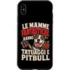 Umorismo Mamme Tatuate Custodia per iPhone XS Max LE MAMME FANTASTICHE HANNO TATUAGGI E PITBULL
