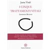 Anima Edizioni I cinque trattamenti vitali. Lifewings method. Come sanare le cinque ferite: rifiuto, abbandono, umiliazione, tradimento, ingiustizia