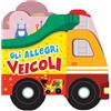 2M Gli allegri veicoli. Libro sagomato in EVA. Ediz. a colori
