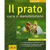 LE REGOLE D'ORO DEL GIARDINIERE Il prato. Cura e manutenzione