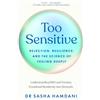 Macmillan Too Sensitive: Rejection, Resilience and the Science of Feeling Deeply