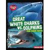 Ben Hubbard Great White Sharks vs. Dolphins (Tascabile) Predator vs. Prey