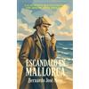 Bernardo José Mora Escándalo en Mallorca (Tascabile)