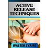 Walter Zyaire Active Release Techniques (Tascabile)