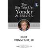 Kurt Vonnegut Kurt Vonnegut Collection The Big Trip Up Yonder & 2 B (Tascabile)