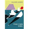 Halldór Laxness Fish Can Sing (Tascabile)