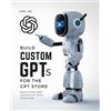 Greg Lim Build Custom GPTs for the GPT Store (Tascabile)