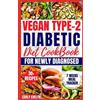Carly Evelyn Vegan Type 2 Diabetic Diet Cookbook for Newly Diagnosed (Tascabile)