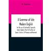 H Poutsma A Grammar Of Late Modern English; For The Use Of Continent (Tascabile)