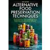 Oscar Higgins Alternative Food Preservation Techniques (Tascabile)