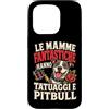 Umorismo Mamme Tatuate Custodia per iPhone 15 Pro LE MAMME FANTASTICHE HANNO TATUAGGI E PITBULL
