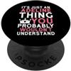Custom Stuff For Girls Named Adeline Co È solo una cosa di Adeline che probabilmente non capiresti PopSockets PopGrip Adesivo