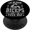 Funny Bodybuilder Fitness Weightlifting Vintage Fammi sapere se i miei bicipiti entrano nella tua strada Allenamento PopSockets PopGrip Adesivo