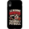 Umorismo Mamme Tatuate Custodia per iPhone XR LE MAMME FANTASTICHE HANNO TATUAGGI E PITBULL