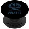 River Tubing Gifts for Women and Men Tubi fluviali Fiume Galleggiante galleggiante Viaggio Fiume Tubing PopSockets PopGrip Adesivo