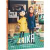 Rizzoli Universe LAIKA: The Magic Behind a Stop-Motion Dream Factory: Two Decades of Groundbreaking Animation from Coraline to Wildwood