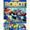 Anime Cult Ricordi n.1 ROBOT DELL'ANIMAZIONE GIAPPONESE