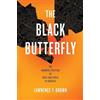 Lawrence T. Brown The Black Butterfly (Copertina rigida)