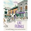 Lonely Planet Food Lonely Planet Eat France (Tascabile) Lonely Planet Food