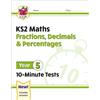 CGP Books KS2 Year 5 Maths 10-Minute Tests: Fractions, Decimals & Pe (Tascabile)