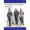 David Ross Grant Tyler Canadian Campaigns 1860-70 (Tascabile) Men-at-Arms