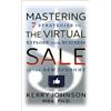 Kerry Johnson Mastering the Virtual Sale (Tascabile)