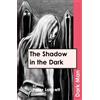 Peter Lancett The Shadow in the Dark (Tascabile) Dark Man