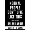 Dylan Landis Normal People Don't Live Like This (Tascabile)