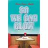Leesa Cross-Smith So We Can Glow (Copertina rigida)