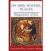 Hippocrates of Kos Francis Adams On Airs, Waters, Places (Tascabile)
