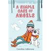 Caroline Adderson A Simple Case of Angels (Copertina rigida)