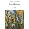 ilmiolibro self publishing I ricami del tempo
