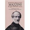 Rusconi Libri Mazzini. Il sogno dell'Italia onesta