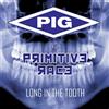 Pig vs. Primitive Race Long in the Tooth (CD) Album