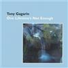 Tony Gagarin One Lifetime's Not Enough (CD)