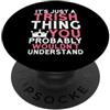 Custom Stuff For Girls Named Trish Co È solo una cosa trish che probabilmente non capiresti PopSockets PopGrip Adesivo