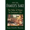 Crossway For the Family's Sake: The Value of Home in Everyone's Life