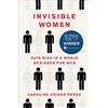 Harry N. Abrams Invisible Women: Data Bias in a World Designed for Men