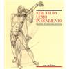 Angelo Colla Editore Struttura uomo in movimento. Manuale di anatomia artistica