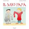 Nord-Sud Il mio papà. Ediz. illustrata