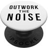 Quiet Grind Motivation Outwork the Noise Citazione motivazionale PopSockets PopGrip Adesivo