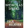 Nicholas Sparks True Believer (Tascabile)
