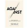 Tad Delay Against (Tascabile)