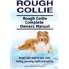 Asia Moore Geor Rough Collie. Rough Collie Complete Owners Manual. R (Tascabile)
