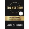 G&D Media Transform!: Freedom Demands Personal Transformation