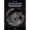 Gremese Editore L'etoile de mer. Poéme de Robert Desnos tel quel l'a vu Man Ray