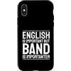 Funny Marching Band Gifts Custodia per iPhone X/XS L'inglese è importante La band è importante La musica umorismo